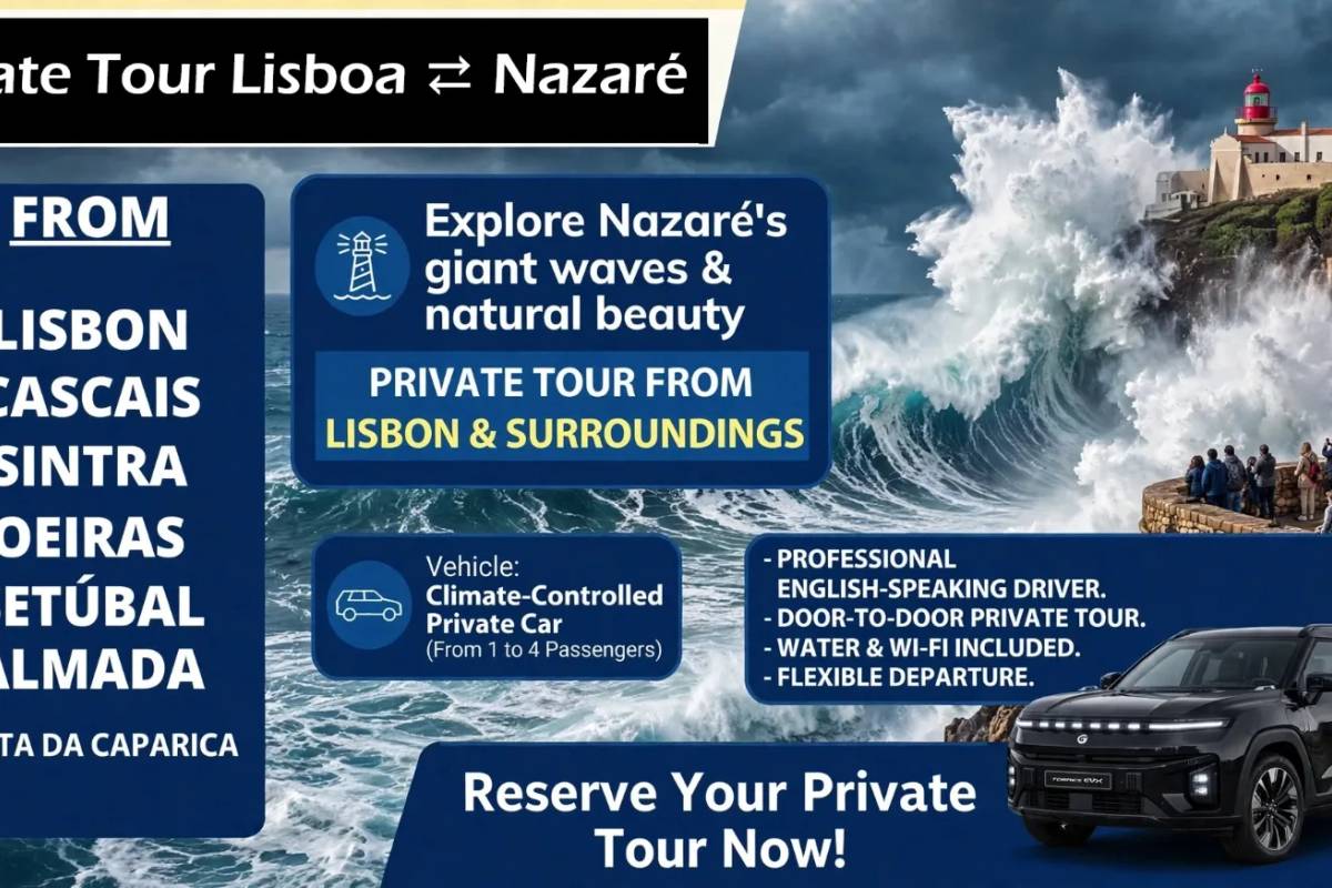 Private Car Tour Lisbon ⇄ Nazaré: